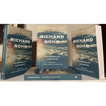 Uniwersalny Chrystus. Prawda, która zmienia wszystko - o. Richard Rohr